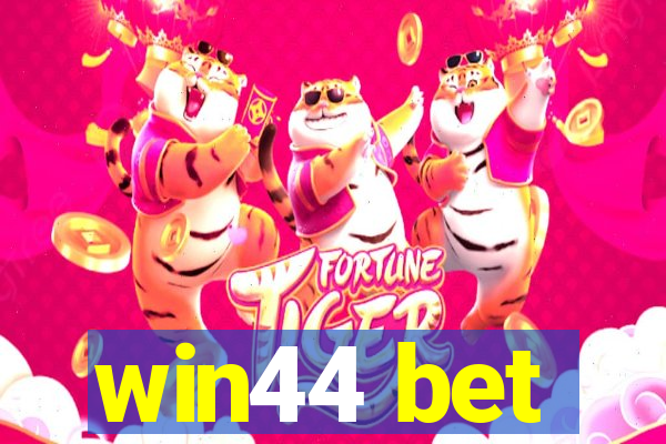 win44 bet